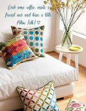 Load image into Gallery viewer, PATTERN BOOK , Pillow Talk by Edyta Sitar of Laundry Basket Quilts
