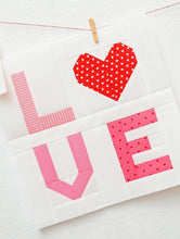 Load image into Gallery viewer, Pattern, LOVE Valentine Quilt Block by Ellis &amp; Higgs (digital download)
